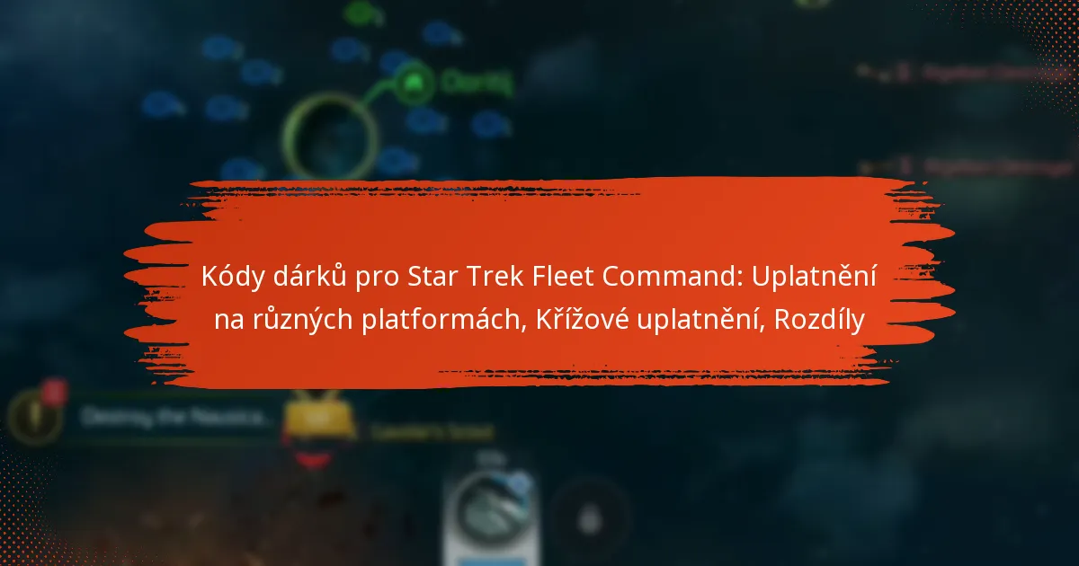 Kódy dárků pro Star Trek Fleet Command: Uplatnění na různých platformách, Křížové uplatnění, Rozdíly