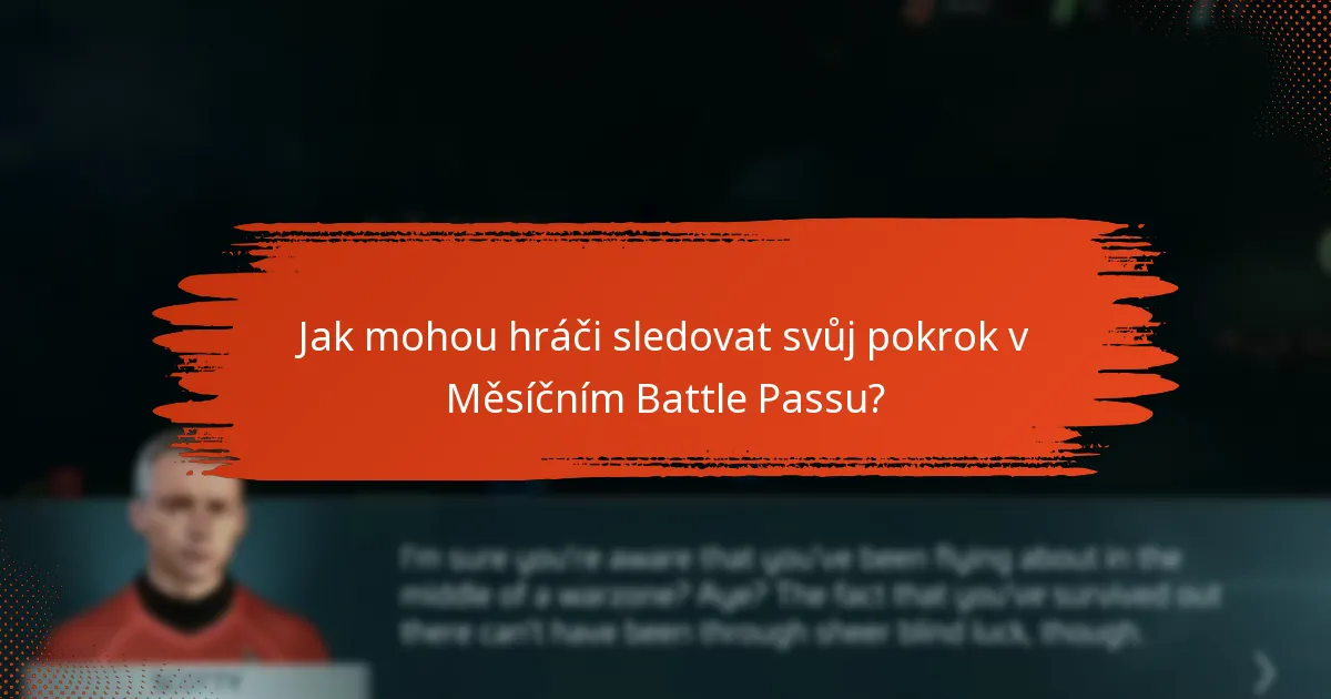 Jak mohou hráči sledovat svůj pokrok v Měsíčním Battle Passu?