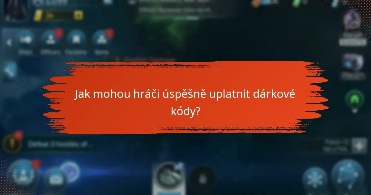 Jak mohou hráči úspěšně uplatnit dárkové kódy?