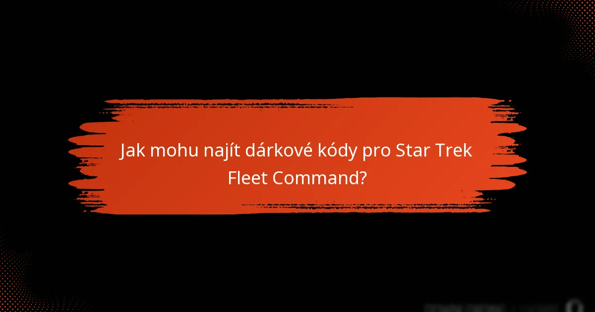 Jaké komunitní zdroje jsou nejlepší pro nalezení dárkových kódů?