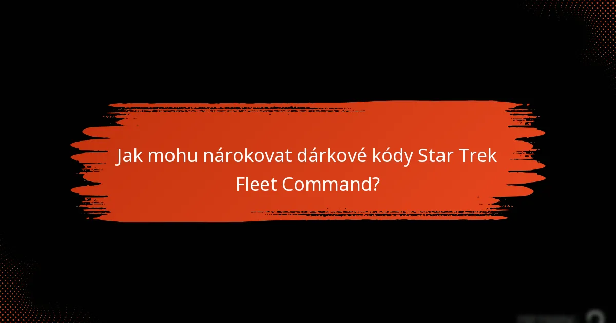 Kdy dárkové kódy Star Trek Fleet Command vyprší?