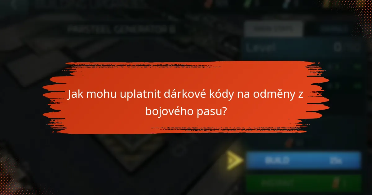 Jak mohu uplatnit dárkové kódy na odměny z bojového pasu?