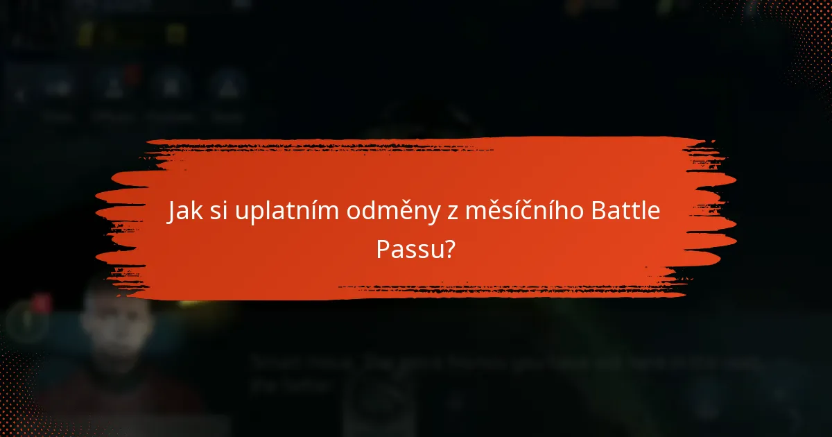 Jak mohu maximalizovat své odměny z měsíčního Battle Passu?