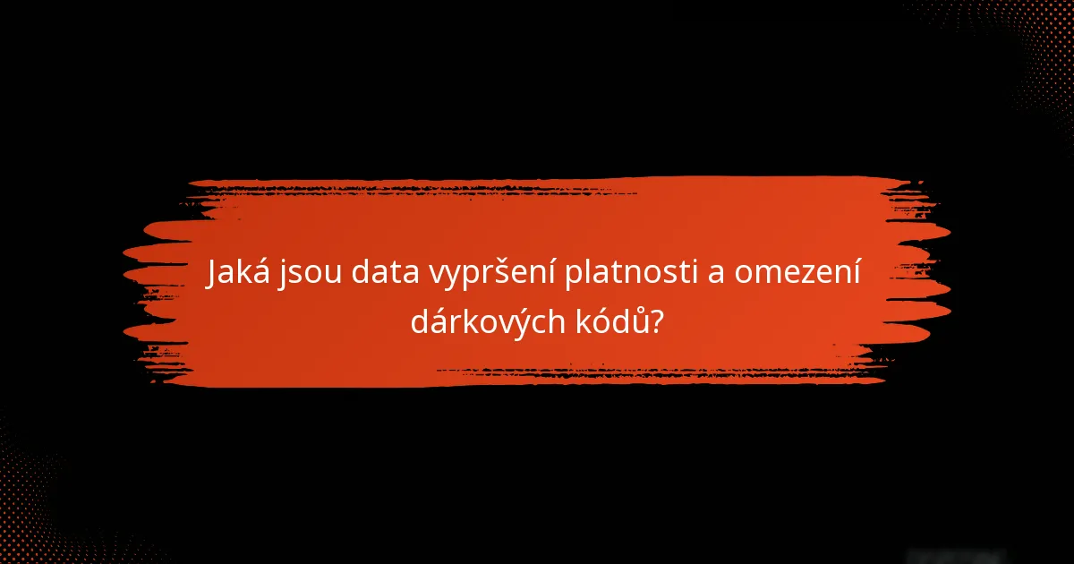 Jaká jsou data vypršení platnosti a omezení dárkových kódů?