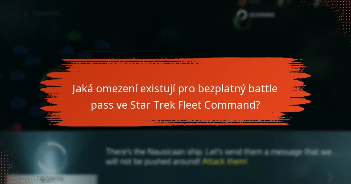 Jaká omezení existují pro bezplatný battle pass ve Star Trek Fleet Command?