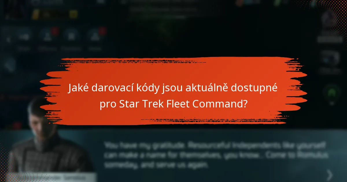 Jaké darovací kódy jsou aktuálně dostupné pro Star Trek Fleet Command?
