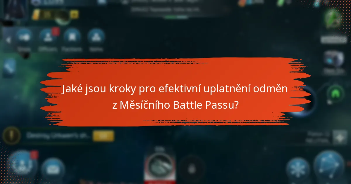 Jaké strategie mohou zlepšit hru s odměnami z Měsíčního Battle Passu?