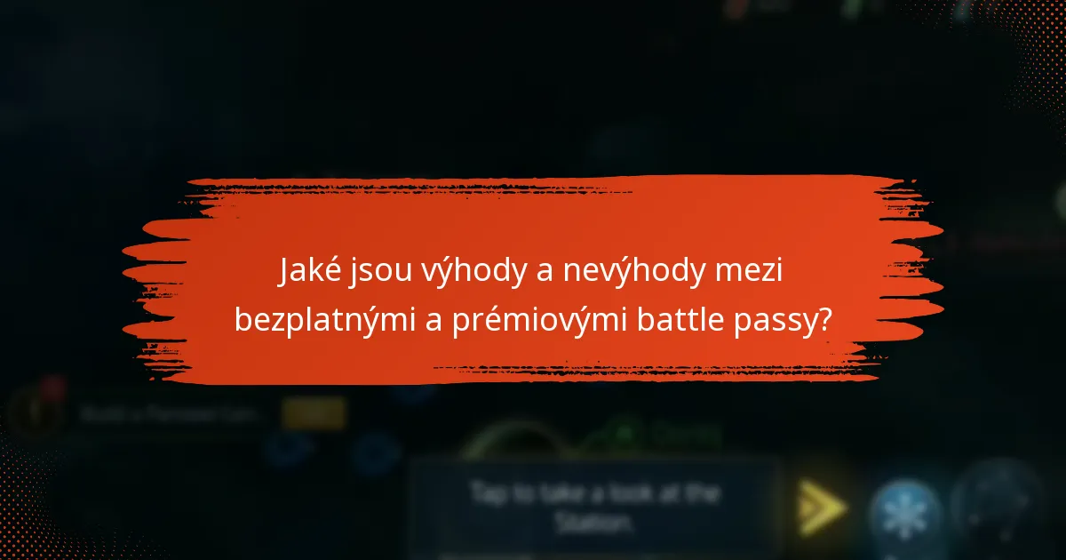 Jaké jsou výhody a nevýhody mezi bezplatnými a prémiovými battle passy?